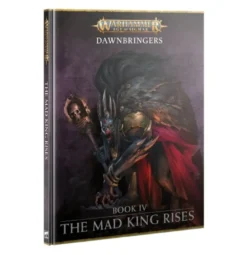 Dawnbringers: Book IV - The Mad King Rises