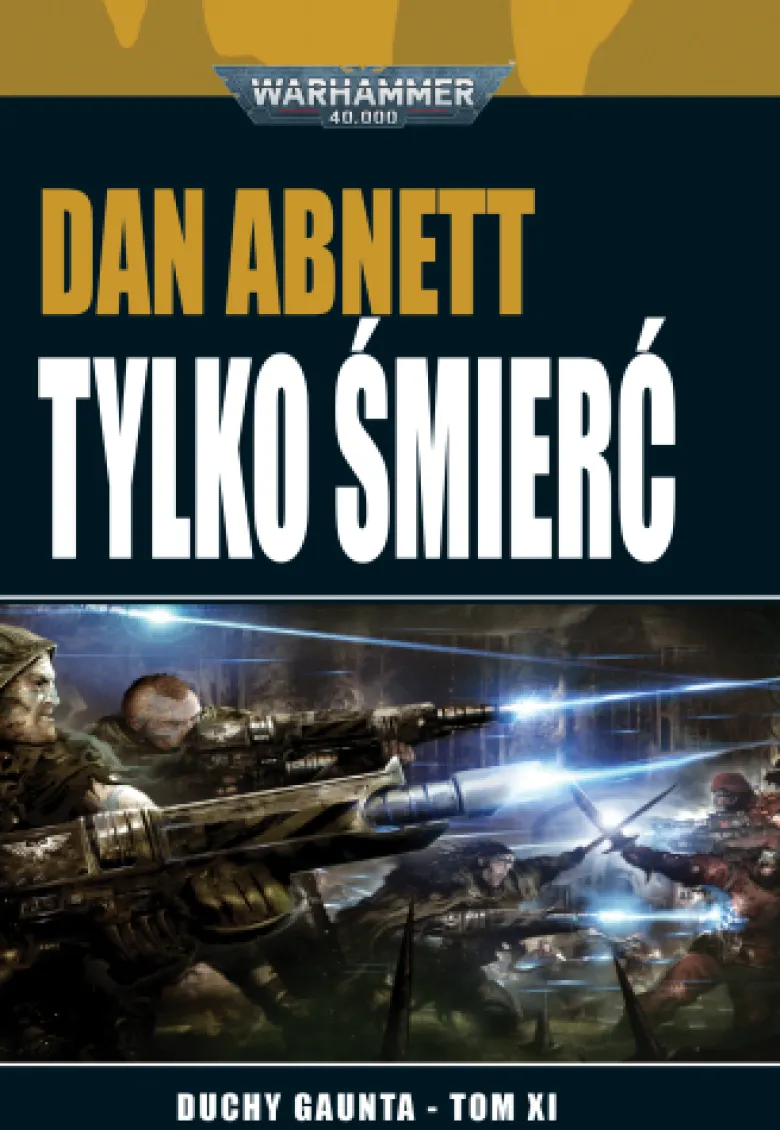 Duchy Gaunta Tom 11 - Tylko Śmierć