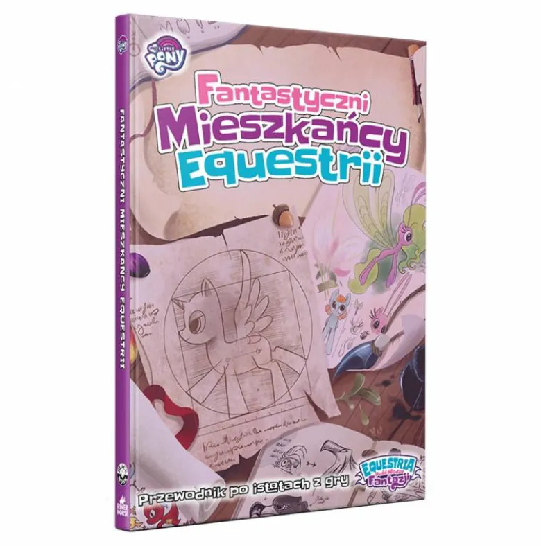 Equestria: Puść Wodze Fantazji - Fantastyczni Mieszkańcy Equestrii + mini przygoda