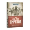 For the Emperor – Illustrated and Annotated Edition (Hardback)