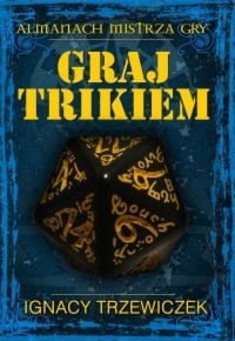 Graj Trikiem - Ignacy Trzewiczek