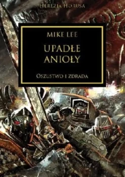 Herezja Horusa Tom XI - Upadłe Anioły