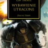 Herezja Horusa Tom XVIII - Wybawienie Utracone