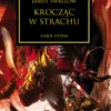Herezja Horusa Tom XXI - Krocząc w Strachu