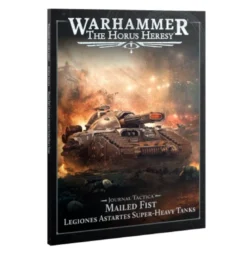 Journal Tactica: Mailed Fist – Legiones Astartes Super-Heavy Tanks