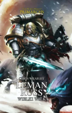 Prymarchowie Tom II - Leman Russ: Wielki Wilk