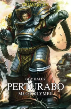 Prymarchowie Tom IV - Perturabo: Młot Olympii