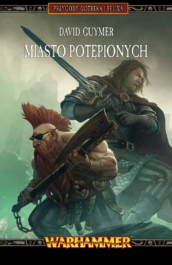 Przygody Gotreka i Felixa. Miasto Potępionych