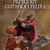 Przygody Gotreka i Felixa - Omnibus II