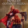 Przygody Gotreka i Felixa - Omnibus III