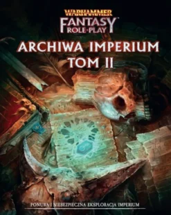 Warhammer 4ed. PL - Archiwa Imperium Tom II