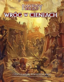 Warhammer FRP: Wewnętrzny Wróg - Część 1 - Wróg w Cieniach