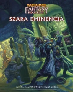 Warhammer RPG 4 ed. Szara Eminencja