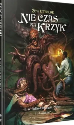 Zew Cthulhu 7ed: Nie Czas na Krzyk