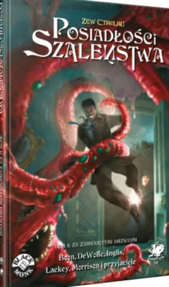 Zew Cthulhu: Posiadłości Szaleństwa - Tom 1 - Za Zamkniętymi Drzwiami